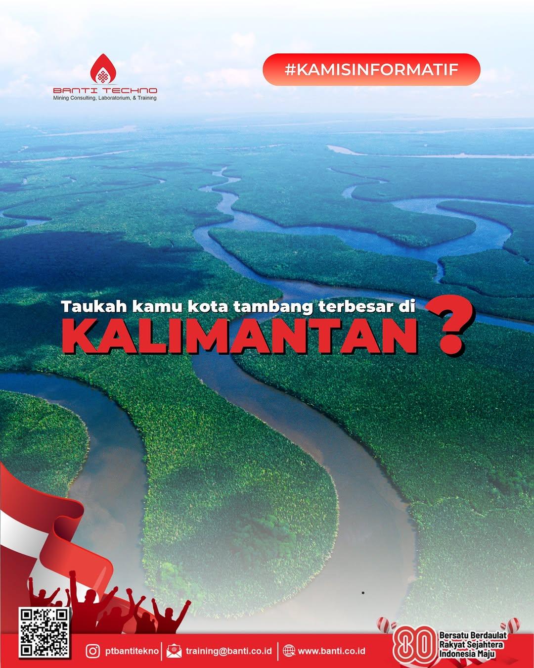 Kalau ngomongin tambang di Kalimantan, kira-kira kota mana ya yang jadi pusat tambang batu bara raksasa? š¤